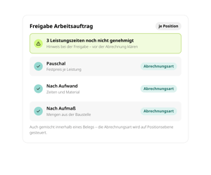 Freigabe eines Arbeitsauftrags in conmeet: Hinweis auf 3 noch nicht genehmigte Leistungszeiten und die Abrechnungsarten Pauschal, Nach Aufwand und Nach Aufmaß, auch gemischt innerhalb eines Belegs