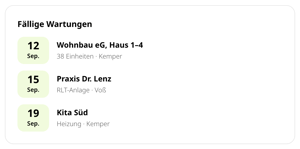 Fällige Wartungen in conmeet: 12. September Wohnbau eG Haus 1-4 mit 38 Einheiten, 15. September Praxis Dr. Lenz mit RLT-Anlage, 19. September Kita Süd mit Heizung